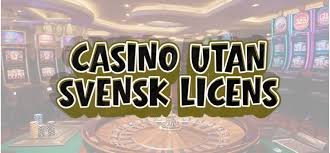 Casino utan Svensk Licens En Guide till Spel utan Gränser -1682102949